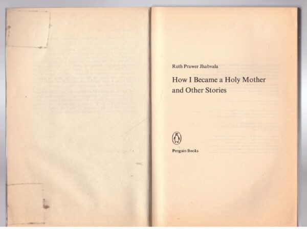Ruth Prawer Jhabvala4 How I Became A Holy Mother And Other Stories – Ruth Prawer Jhabvala secondhand book