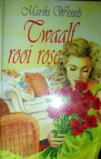 Twaalf rooi rose - Mariki Wessels