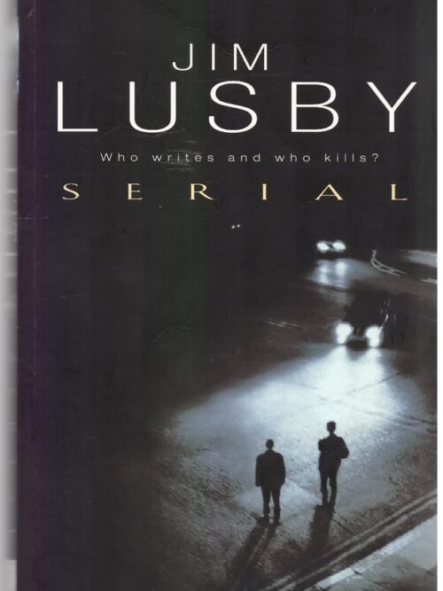 Serial: A Confession -- Jim Lusby