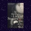 The Love Of Stones – Tobias Hill secondhand book