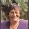 Those Tracks On My Face — Barbara Holborow Et Al. secondhand book