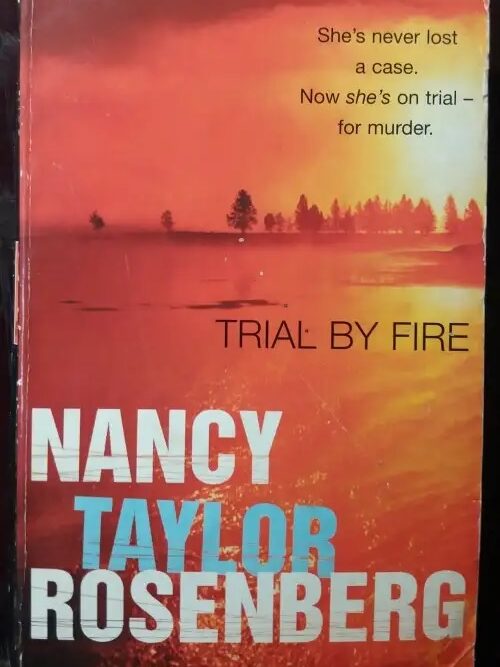 Trial by Fire - Nancy Taylor Rosenberg