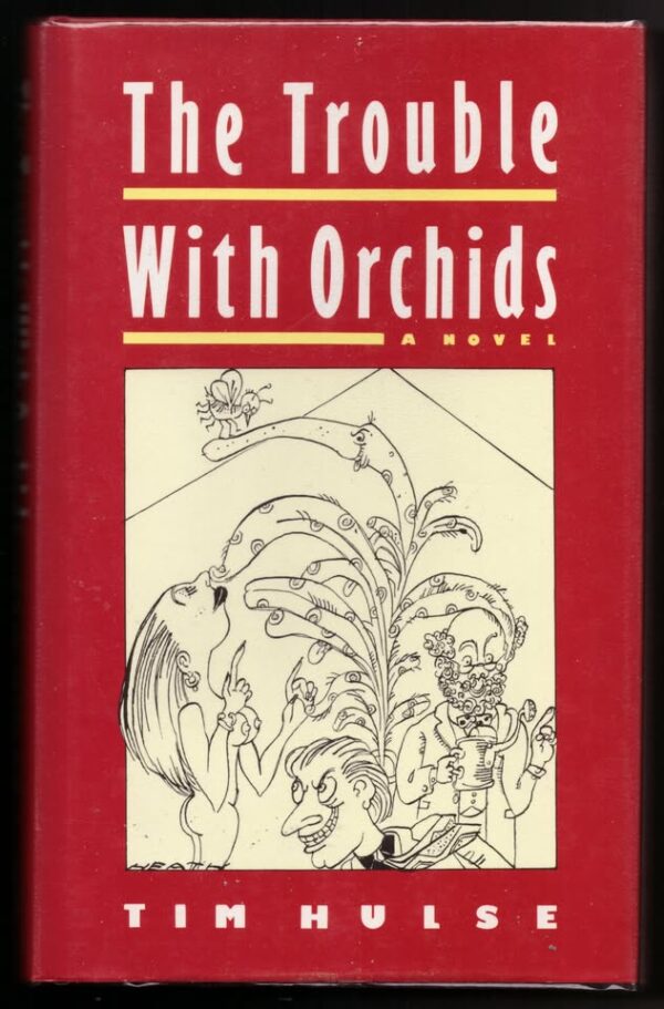 The Trouble With Orchids — Tim Hulse secondhand book