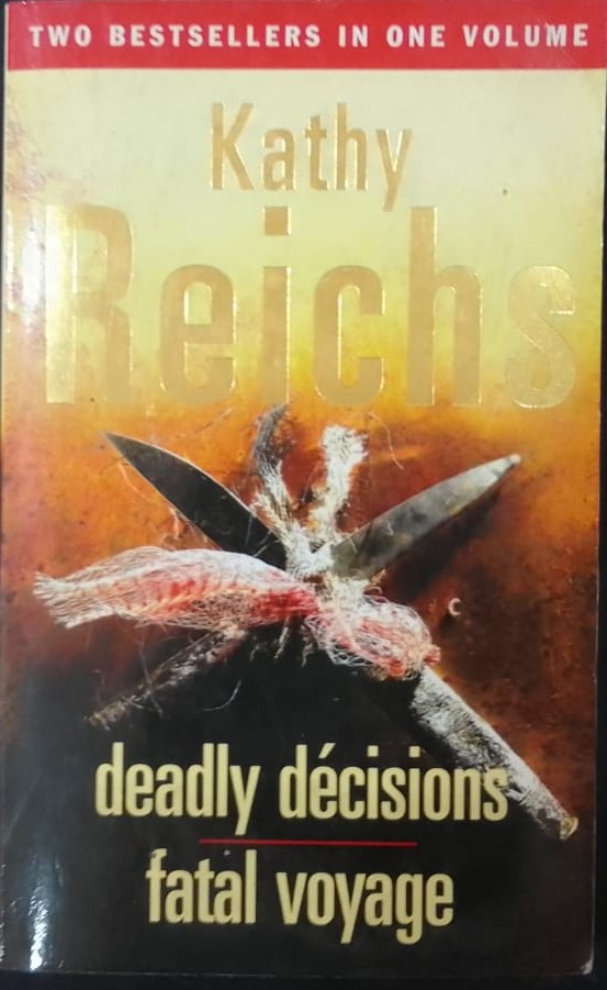 Deadly Decisions - Kathy Reichs