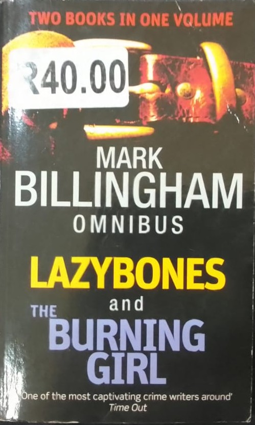 Omnibus (2-in-1): Lazybones, The Burning Girl - Mark Billingham