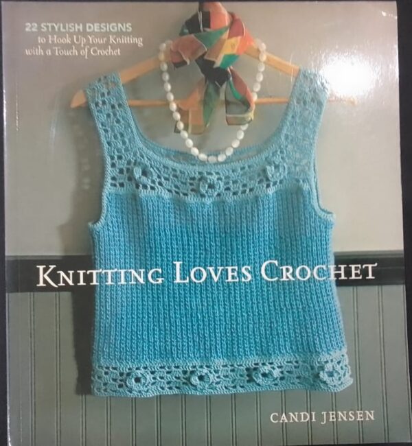 Knitting Loves Crochet – Candi Jensen secondhand book