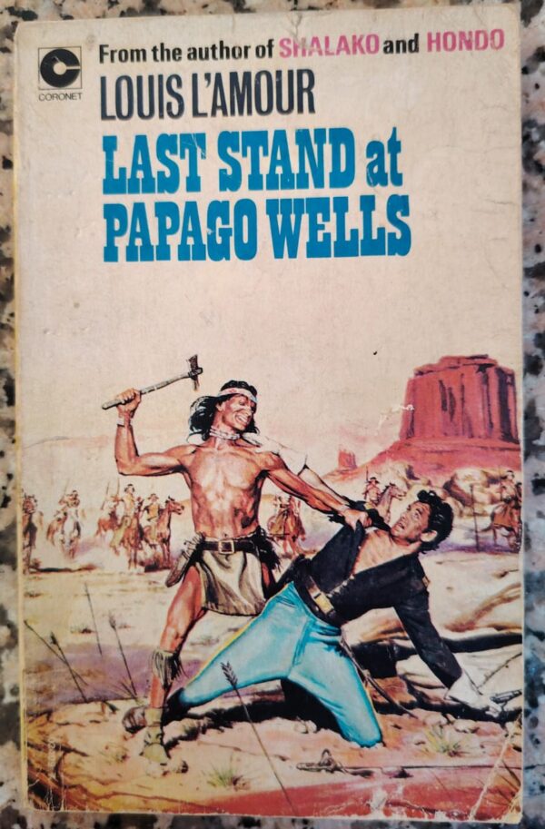 Last Stand At Papago Wells – Louis L’Amour secondhand book