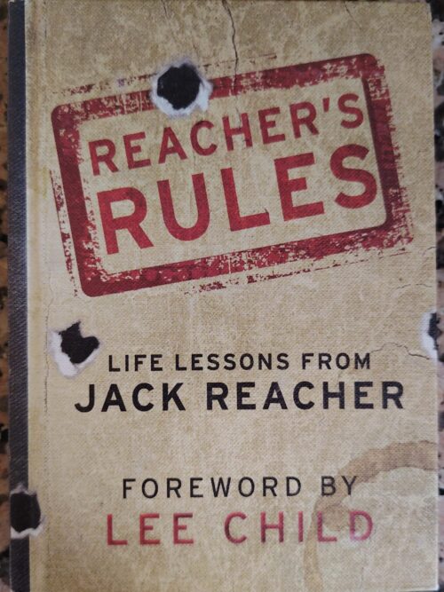 Reacher's Rules: Life Lessons From Jack Reacher - Lee Child