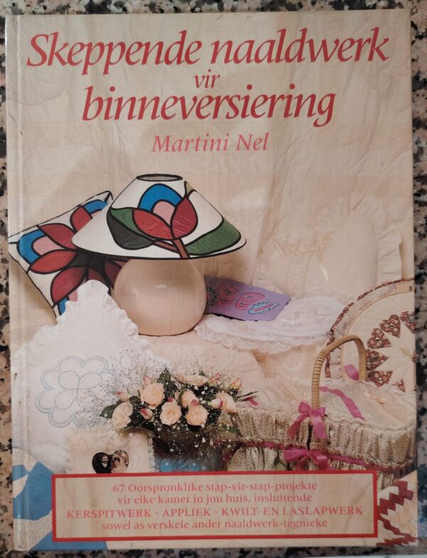 Skeppende Naaldwerk Vir Binneversiering – Martini Nel secondhand book