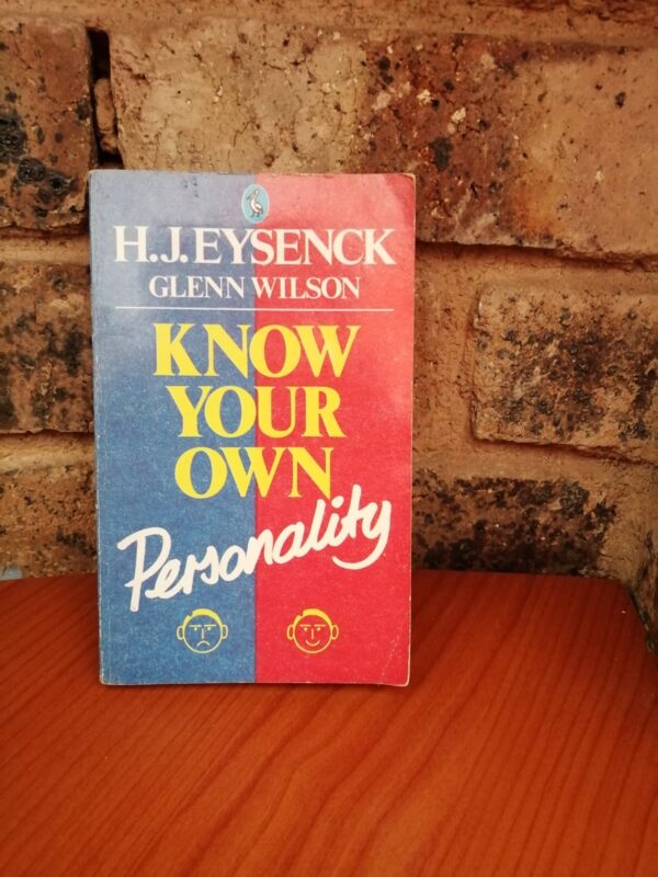 Know Your Own Personality - HJ Eysenck & Glenn Wilson Know Your Own Personality – HJ Eysenck & Glenn Wilson secondhand book