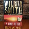 A Time To Die | Elephant Song (2-in-1) - Wilbur Smith A Time To Die | Elephant Song (2-in-1) – Wilbur Smith secondhand book