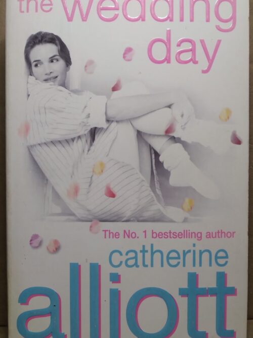 The Wedding Day - Catherine Alliott
