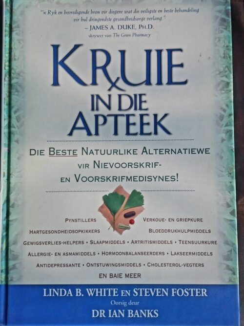 Kruie In Die Apteek - Linda B. White, Steven Foster