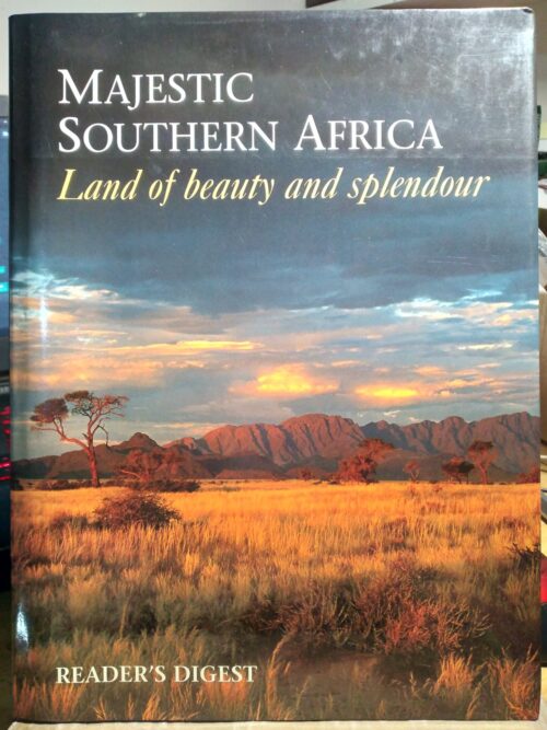 Majestic Southern Africa: Land of Beauty And Splendour - Reader's Digest