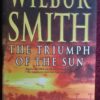 The Triumph Of The Sun – Wilbur Smith secondhand book