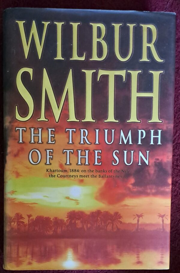The Triumph Of The Sun – Wilbur Smith secondhand book