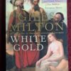White Gold - Giles Milton White Gold – Giles Milton secondhand book