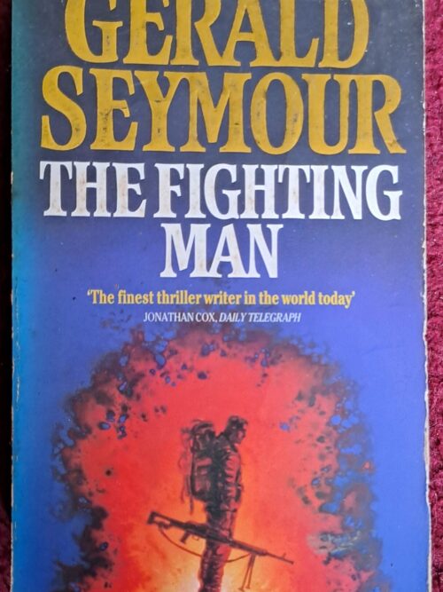 The Fighting Man - Gerald Seymour