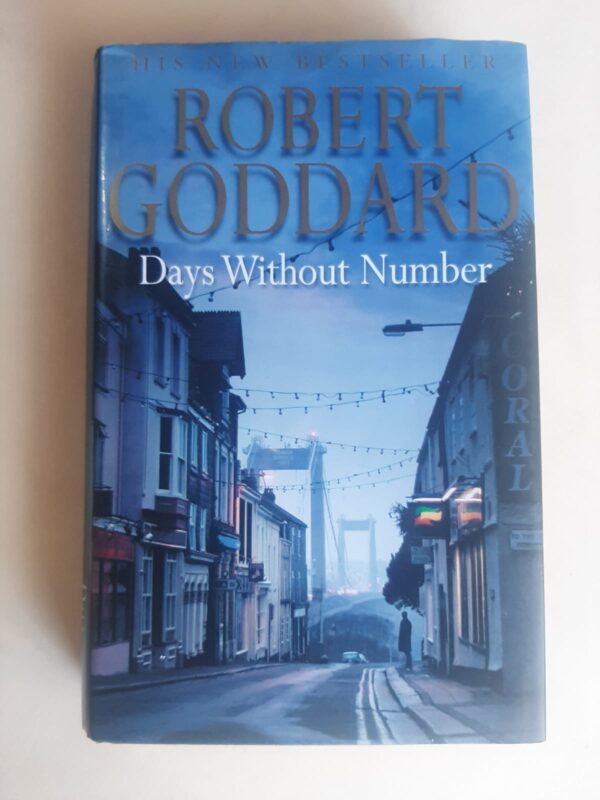 Days Without Number - Robert Goddard (1) Days Without Number – Robert Goddard secondhand book