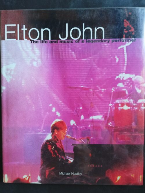 Elton John: The Life And Music Of A Legendary Performer – Michael Heatley secondhand book