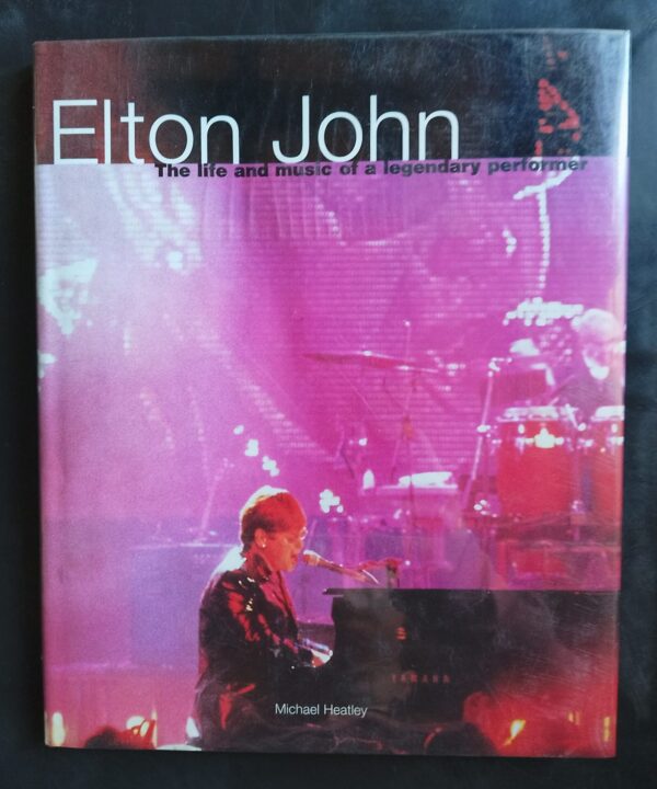 Elton John: The Life And Music Of A Legendary Performer – Michael Heatley secondhand book