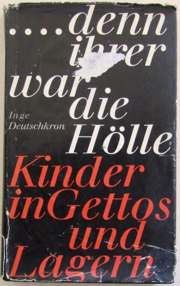 Denn Ihrer War Die Hölle: Kinder In Ghettos Und Lagern – Inge Deutschkron (German) secondhand book