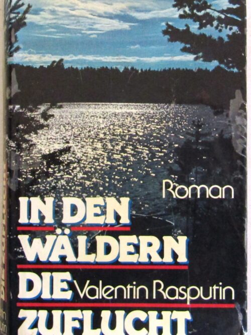 In Den Waldern Die Zuflucht - Valentin Rasputin (German)