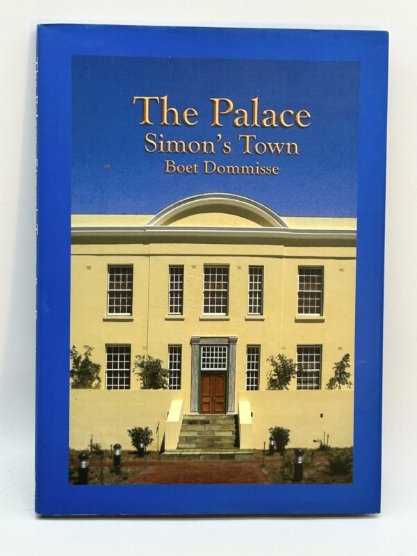 The Palace, Simon’s Town – Boet Dommisse | Signed secondhand book
