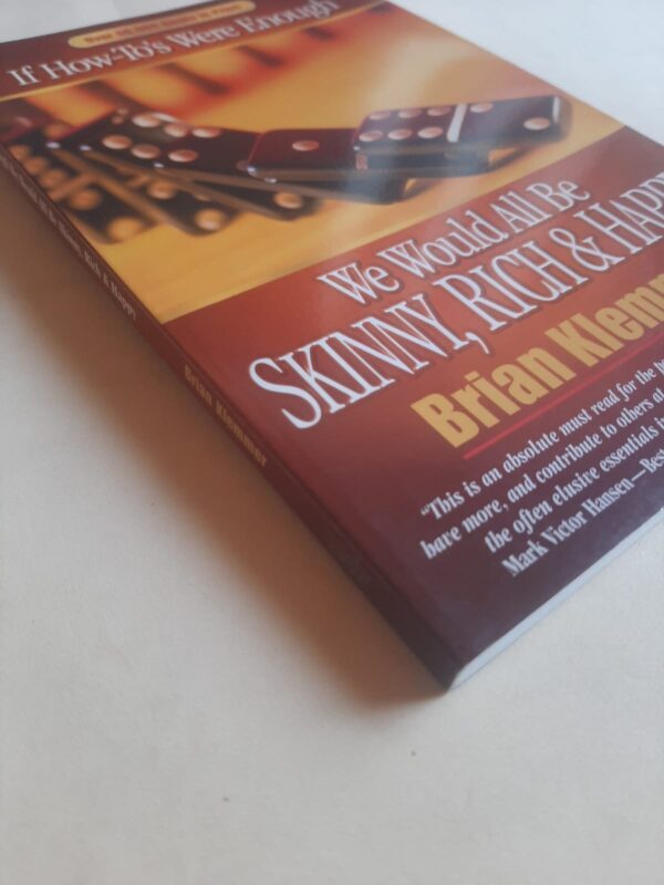 If How-To’s Were Enough, We Would All Be Skinny, Rich & Happy – Brian Klemmer secondhand book