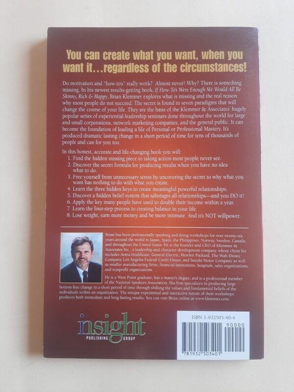 If How-To’s Were Enough, We Would All Be Skinny, Rich & Happy – Brian Klemmer secondhand book