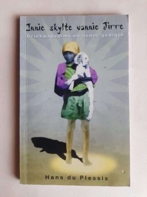 Innie Skylte Vannie Jirre - Hans Du Plessis