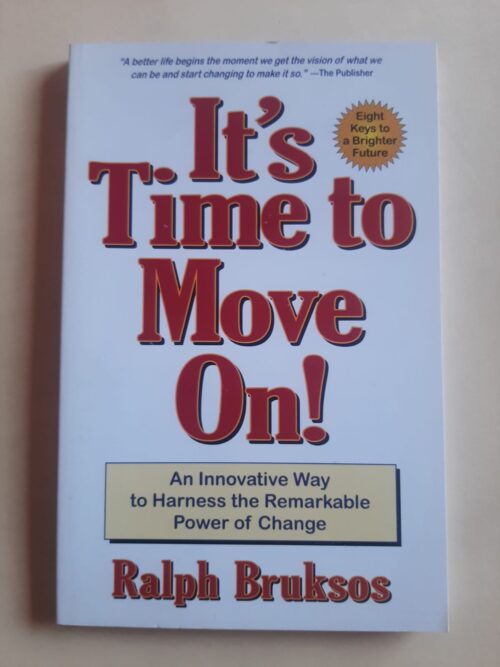 It's Time To Move On! - Ralph Bruksos