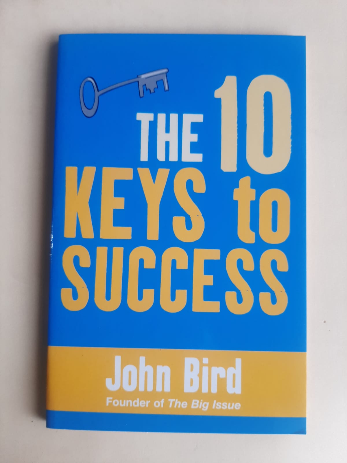 The 10 Keys To Success - John Bird