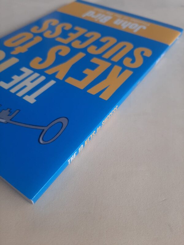 The 10 Keys To Success - John Bird