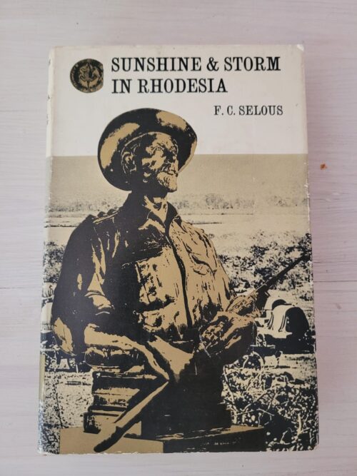 Sunshine & Storm In Rhodesia – F.C. Selous secondhand book