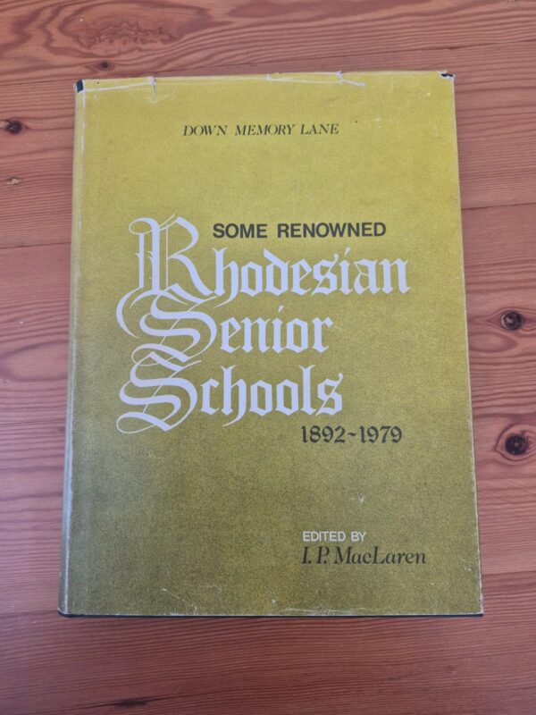 Some Renowned Rhodesian Senior Schools, 1892-1979 – I.P. MacLaren secondhand book