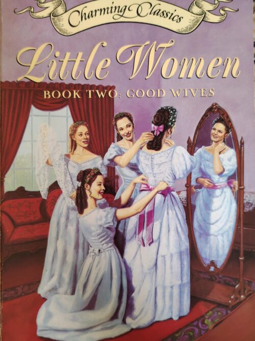 Little Women: Good Wives, Book 2 - Louisa May Alcott