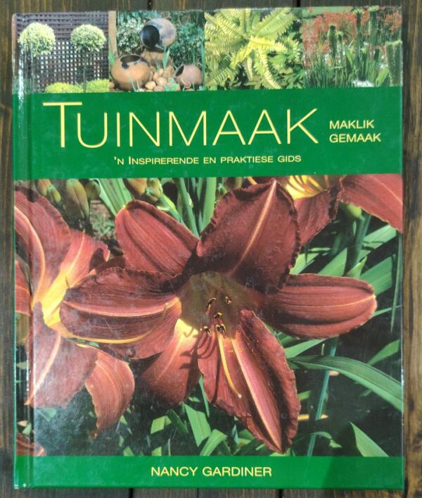 Tuinmaak ‘n Inspirerende En Praktiese Gids – Nancy Gardiner secondhand book