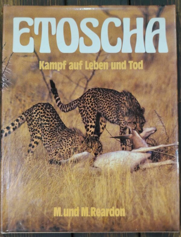 Etoscha Kampf Auf Leben Und Tod – M. Und M Reardon (German) secondhand book