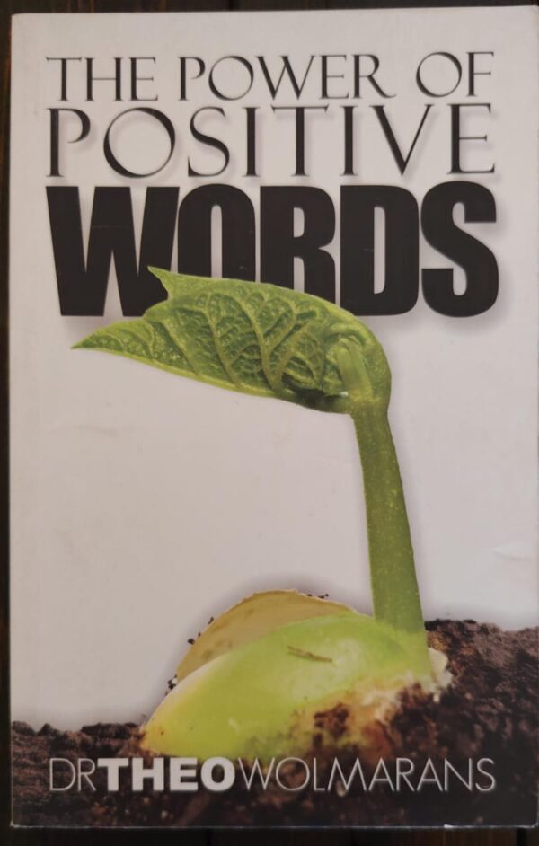The Power Of Positive Words – Dr Theo Wolmarans secondhand book