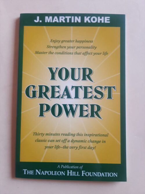 Your Greatest Power - J. Martin Kohe