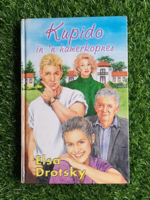Kupido In 'n Hamerkopnes - Elsa Drotsky Kupido In 'n Hamerkopnes - Elsa Drotsky