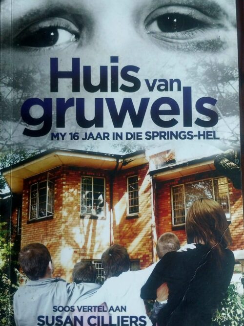 Huis Van Gruwels - Susan Cilliers