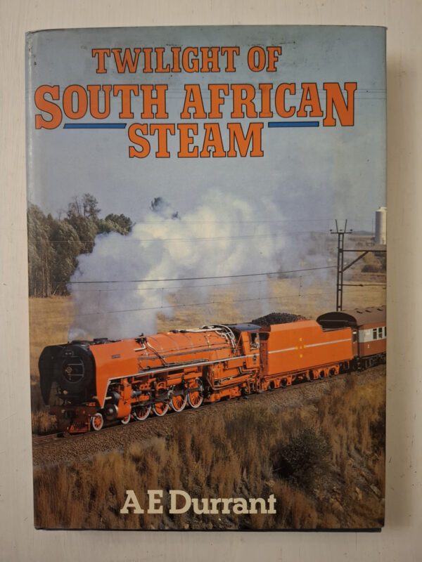 Twilight Of South African Steam – A.E. Durrant secondhand book