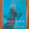 What Just Happened – James Gleick secondhand book