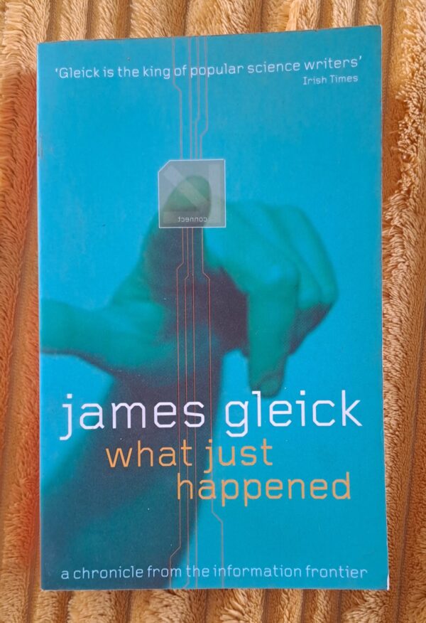 What Just Happened – James Gleick secondhand book