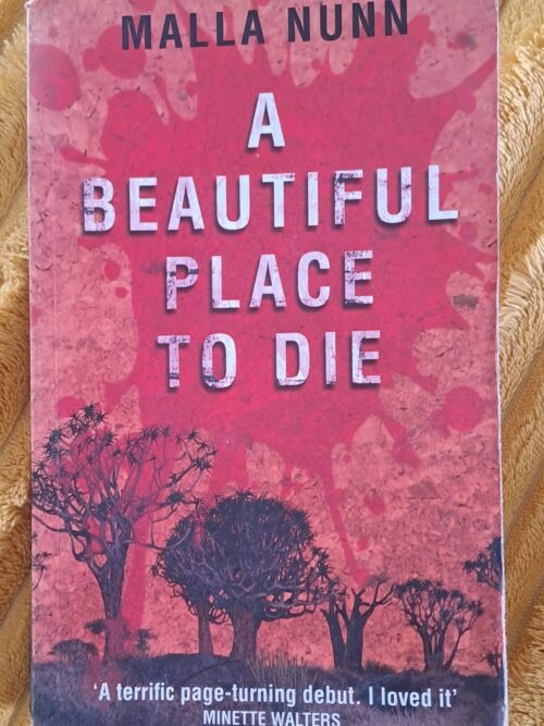 A Beautiful Place To Die - Malla Nunn