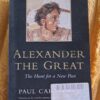 Alexander The Great: The Hunt For A New Past - Paul Cartledge
