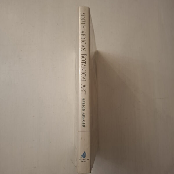South African Botanical Art: Peeling Back The Petals – Marion Arnold secondhand book