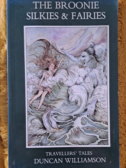 The Broonie, Silkies & Fairies - Duncan Williamson